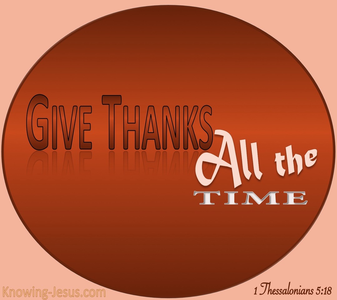 1 Thessalonians 5:18 In Everything Give Thanks (brown)